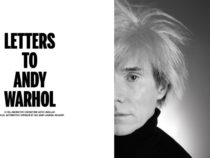 ‘Letters to Andy Warhol’ Exhibit Heads To Sole DXB