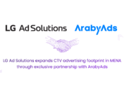 LG Ad Solutions Expands CTV Advertising Footprint In MENA Through Exclusive Partnership With ArabyAds